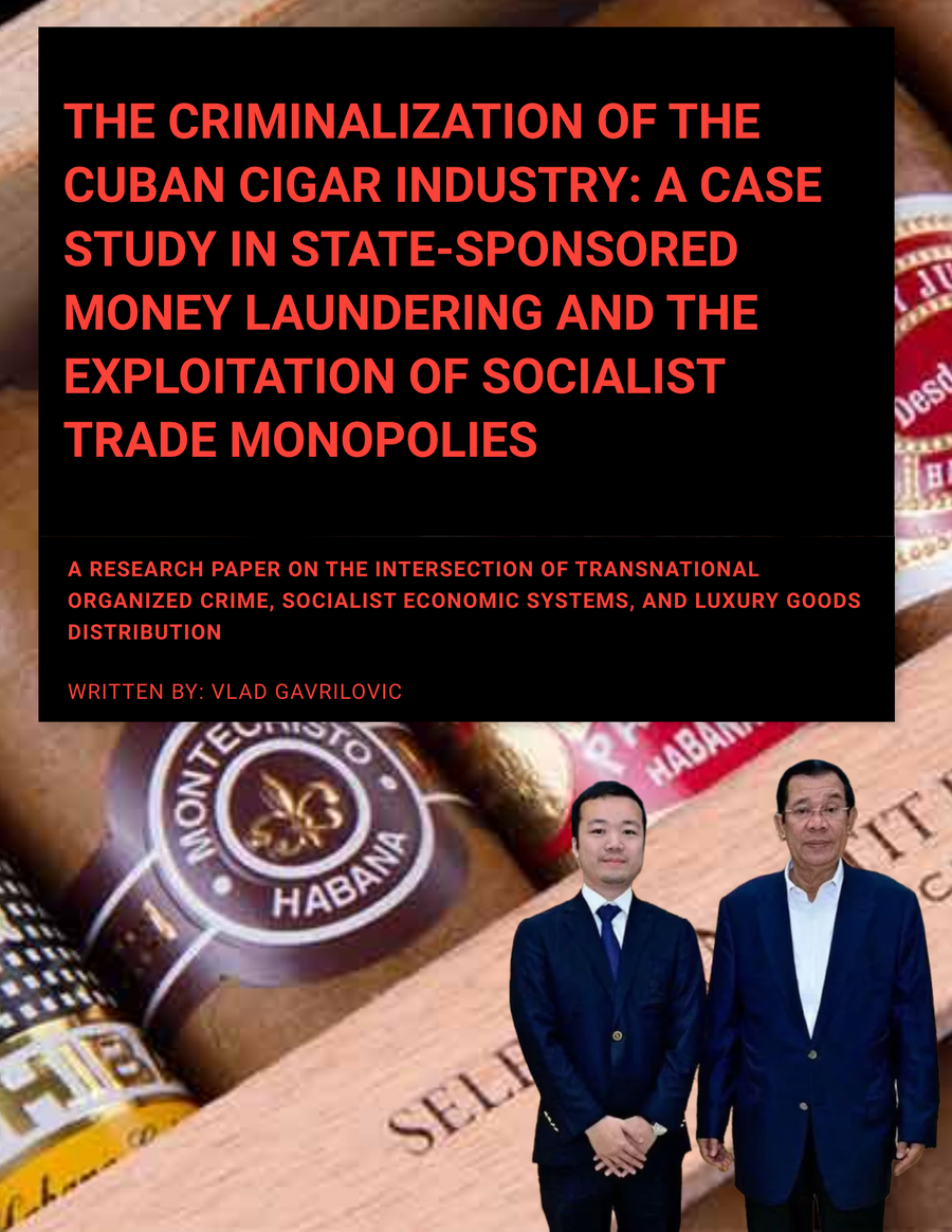 The Criminalization of the Cuban Cigar Industry: How Chen Zhi's Criminal Enterprise Acquired 50% of Habanos S.A.